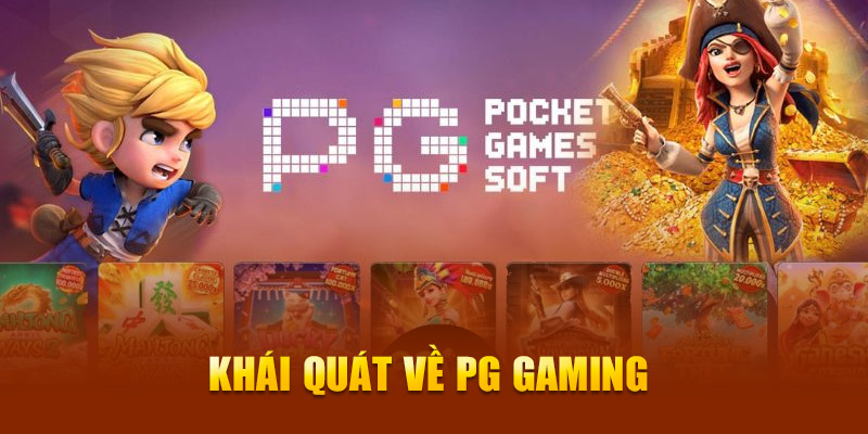 Khái quát đôi nét về PG Gaming